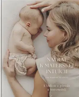Tehotenstvo a pôrod Návrat k materskej intuícii - Jana Krpalová Mračková