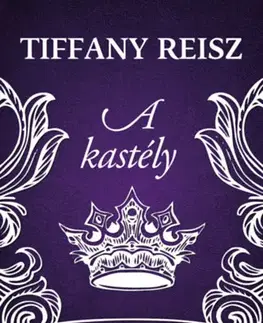 Erotická beletria A kastély - Tiffany Reisz