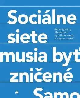Eseje, úvahy, štúdie Sociálne siete musia byť zničené - Samo Marec