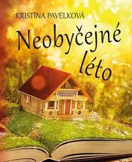 Romantická beletria Neobyčejné léto - Kristína Pavelková