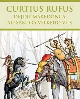 Starovek Dejiny Makedónca Alexandra Veľkého VI... - Rufus Q. Curtius,Thetis