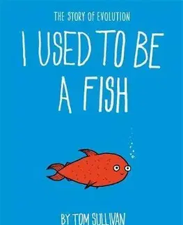 V cudzom jazyku I Used to Be a Fish - Tom Sullivan