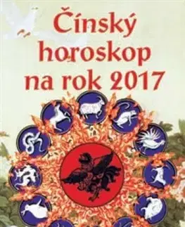 Astrológia, horoskopy, snáre Čínský horoskop na rok 2017 - Neil Somerville