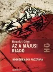 Beletria - ostatné Az a májusi riadó - Géza Hegedűs