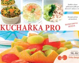 Varíme pre deti a s deťmi Kuchařka pro nejmenší - Ivana Tremlová