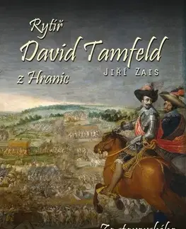 Historické romány Rytíř David Tamfeld z Hranic - Jiří Zais