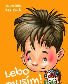 Dobrodružstvo, napätie, western Lebo musím!, 2. vydanie - Gabriela Futová