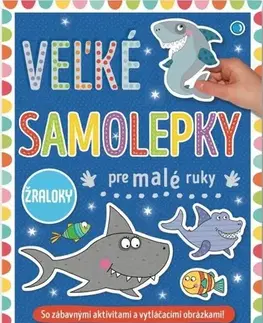 Nalepovačky, vystrihovačky, skladačky Žraloky - Veľké samolepky pre malé ruky
