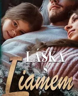Romantická beletria Láska s Liamem - Melanie Moreland