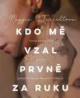 Romantická beletria Kdo mě vzal prvně za ruku - OFarrell Maggie