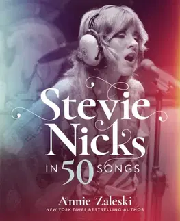 Film, hudba Stevie Nicks in 50 Songs - Annie Zaleski