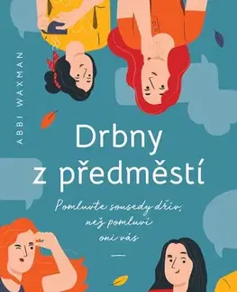Romantická beletria Drbny z předměstí - Abbi Waxman,Jakub Chodil