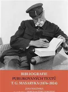 Odborná a náučná literatúra - ostatné Bibliografie publikovaných textů T. G. Masaryka (1876–2022) - Jana Malínská,Lukáš Holeček,Tereza Šnellerová