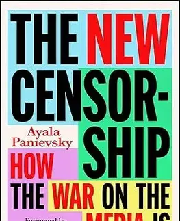 Odborná a náučná literatúra - ostatné The New Censorship - Ayala Panievsky