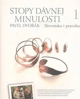 História - ostatné Stopy dávnej minulosti 1. - Pavel Dvořák