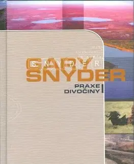 Ekológia, meteorológia, klimatológia Praxe divočiny - Gary Snyder