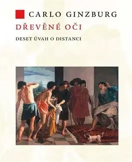 Umenie - ostatné Dřevěné oči - Carlo Ginzburg