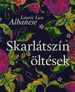 Historické romány Skarlátszín öltések - Laurie Lico Albanese