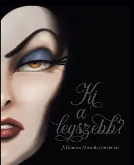 Rozprávky Ki a legszebb? - A Gonosz Mostoha története