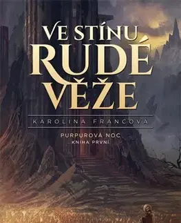 Sci-fi a fantasy Ve stínu Rudé věže - Purpurová noc 1 - Karolina Francová