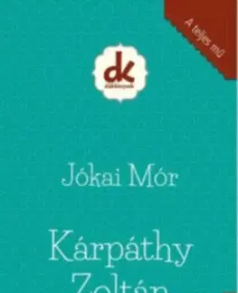 Historické romány Kárpáthy Zoltán - Mór Jókai