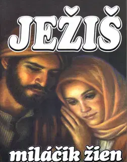 Kresťanstvo Ježiš miláčik žien - Franz Alt