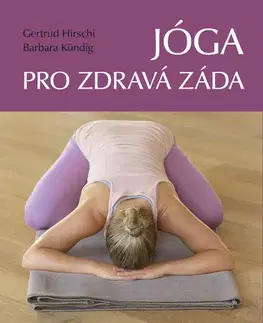 Joga, meditácia Jóga pro zdravá záda - Barbara Kündig,Gertrud Hirschi