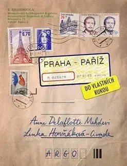 Svetová beletria Praha-Paříž, do vlastních rukou - Anne Delaflotte Mehdevi,Lenka Horňáková Civade