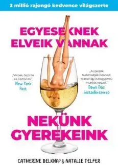 Partnerstvo a rodičovstvo - ostatné Egyeseknek elveik vannak - Nekünk gyerekeink - Catherine Belknap