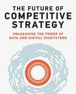 Manažment The Future of Competitive Strategy - Mohan Subramaniam
