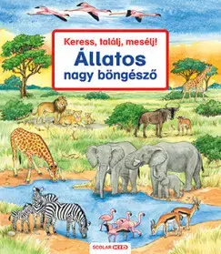 Leporelá, krabičky, puzzle knihy Keress, találj, mesélj! Állatos nagy böngésző - 2. kiadás - Susanne Gernhäuser,Szilvia Tihor