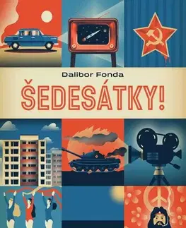 Slovenské a české dejiny Šedesátky! - Dalibor Fonda