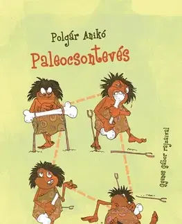Básničky a hádanky pre deti Paleocsontevés - Anikó Polgár,Gábor Gyenes