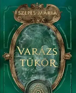Beletria - ostatné Varázstükör - Mária Szepes