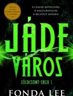 Sci-fi a fantasy Jáde város - Fonda Lee