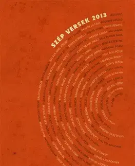 Svetová beletria Szép versek 2013 - Szegő János (szerk.)