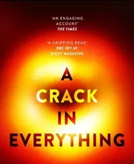 Astronómia, vesmír, fyzika A Crack in Everything - Marcus Chown