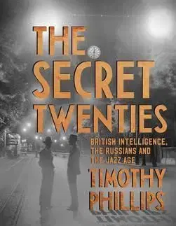 História - ostatné The Secret Twenties - Timothy Phillips
