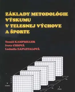 Učebnice - ostatné Základy metodológie výskumu v telesne výchove a športe - Tomáš Kampmiller
