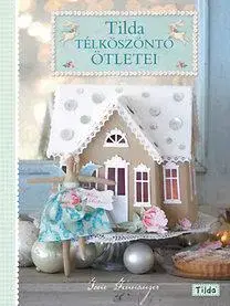 Ručné práce - ostatné Tilda télköszöntő ötletei - Tone Finnanger