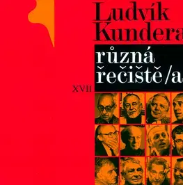 Beletria - ostatné Různá řečiště /a/ - Ludvík Kundera