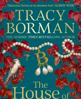 Beletria The House of Boleyn - Tracy Bormanová