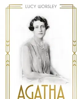Literatúra Agatha Christie životopis - Lucy Worsley