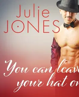 Erotická beletria Saga Egmont You can leave your hat on - erotic short story (EN)