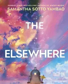 Sci-fi a fantasy The Elsewhere Express (Paperback) - Samantha Sotto Yambao