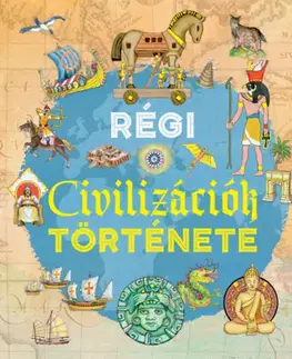 História Régi civilizációk története - Iván Rovetta