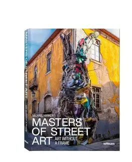 Obrazové publikácie Masters of Street Art - Michael Harker,Suzanne Baumler