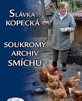 Česká beletria Soukromý archiv smíchu - Slávka Kopecká