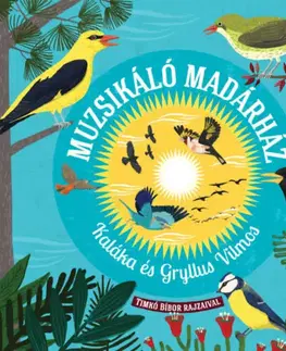 Pre deti a mládež - ostatné Muzsikáló madárház - Vilmos Gryllus,Kaláka együttes