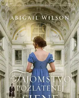 Romantická beletria Tajomstvo pozlátenej siene - Abigail Wilson